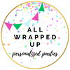 All Wrapped Up - Personalized Parties